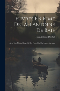Euvres En Rime De Ian Antoine De Baif