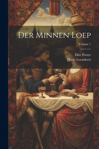 Der Minnen Loep; Volume 1