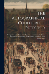 Autographical Counterfeit Detector