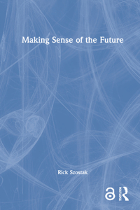 Making Sense of the Future