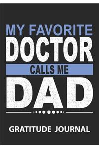 My Favorite Doctor Calls Me Dad - Gratitude Journal