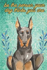 Be The Person Your Dog Thinks You Are