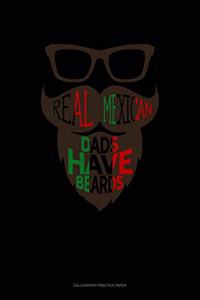 Real Mexican Dads Have Beards