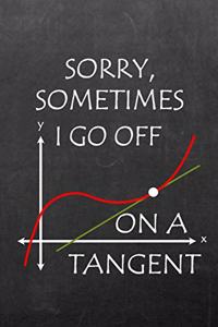 Sorry Sometimes I Go Off On a Tangent