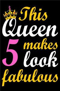 This Queen Makes 5 Look Fabulous