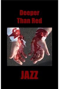 Deeper Than Red