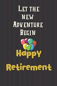 Let the new Adventure Begin Happy Retirement