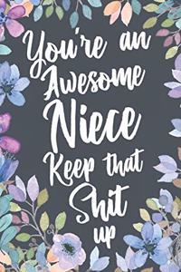You're An Awesome Niece Keep That Shit Up