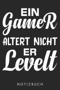 Ein Gamer altert nicht - Er levelt