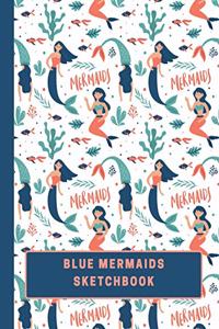 Blue Mermaids Sketchbook