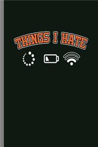 Thing I hate