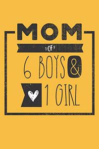 MOM of 6 BOYS & 1 GIRL