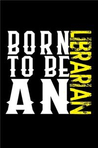 Born to be a librarian