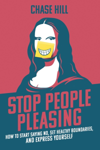 Stop People Pleasing