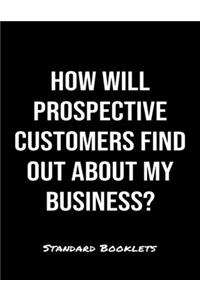 How Will Prospective Customers Find Out About My Business?