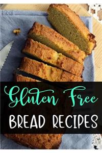 Gluten Free Bread Recipes