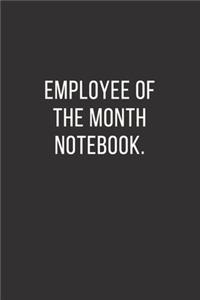 Employee of the month notebook.