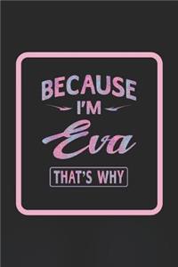 Because I'm Eva That's Why