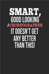 Smart, Good Looking & Choreographer, It Doesn't Get Any Better Than This!