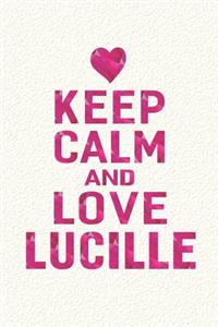 Keep Calm and Love Lucille