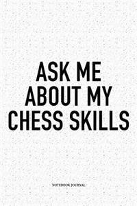 Ask Me about My Chess Skills