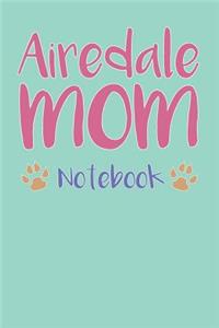 Airedale Mom Composition Notebook of Dog Mom Journal