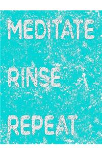 Meditate Rinse Repeat