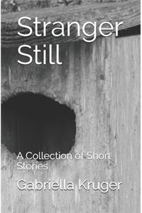 Stranger Still