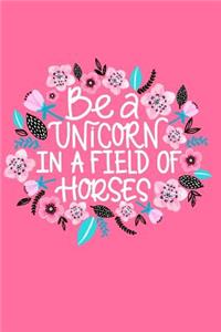 Be A Unicorn In A Field Of Horses - Mid Year Academic Teacher Planner With Schedules, Trackers. Logs, Reports, Goal Setting & Positive Quotes