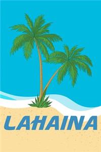 Lahaina: Beach Lover's Journal with Beach Themed Stationary and Quotes (6x9)