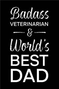 Badass Veterinarian & World's Best Dad