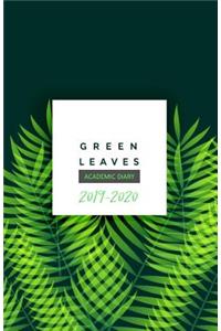 Green Leaves Academic Diary 2019 - 2020: 18 Month Academic Planner from JULY 2019 through DECEMBER 2020 with yearly overviews, monthly & weekly layouts, schedule... / Simple Cover Design wi