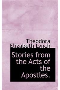 Stories from the Acts of the Apostles.