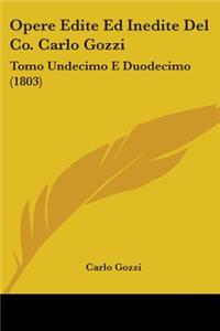 Opere Edite Ed Inedite Del Co. Carlo Gozzi: Tomo Undecimo E Duodecimo (1803)