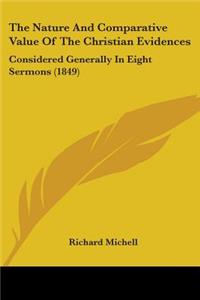 The Nature And Comparative Value Of The Christian Evidences