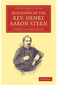 Biography of the Rev. Henry Aaron Stern, D.D.