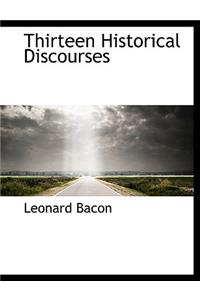 Thirteen Historical Discourses