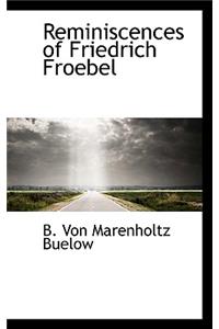 Reminiscences of Friedrich Froebel