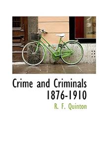 Crime and Criminals 1876-1910