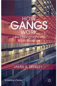 How Gangs Work