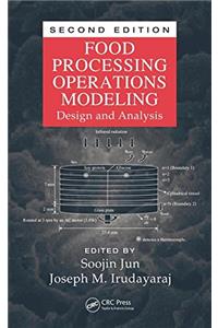 Food Processing Operations Modeling : Design And Analysis, Second Edition