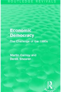 Economic Democracy (Routledge Revivals)