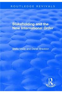 Stakeholding and the New International Order