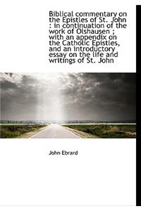 Biblical Commentary on the Epistles of St. John