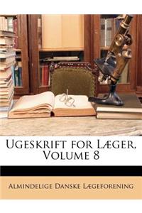 Ugeskrift for Læger, Volume 8