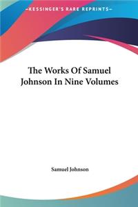 The Works Of Samuel Johnson In Nine Volumes