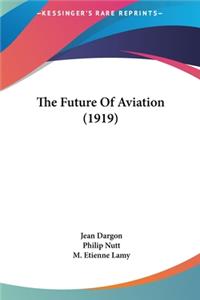 The Future of Aviation (1919)