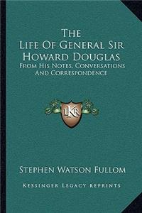 Life of General Sir Howard Douglas