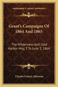 Grant's Campaigns of 1864 and 1865