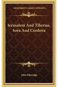 Jerusalem and Tiberias, Sora and Cordova